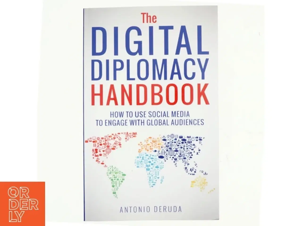 Billede 1 - The Digital Diplomacy Handbook af Antonio Deruda (Bog)