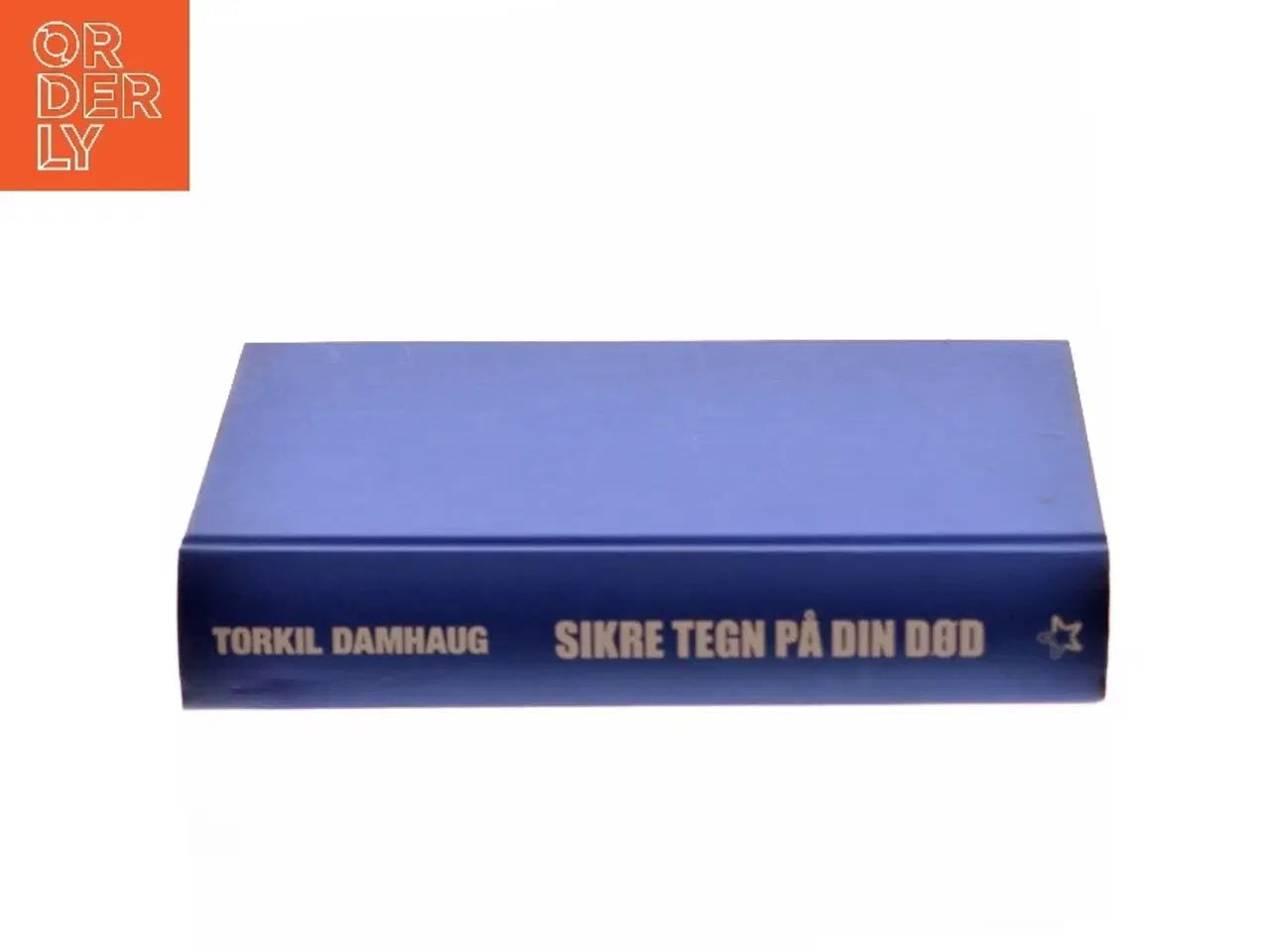 Billede 2 - Sikre tegn på din død af Torkil Damhaug (Bog)