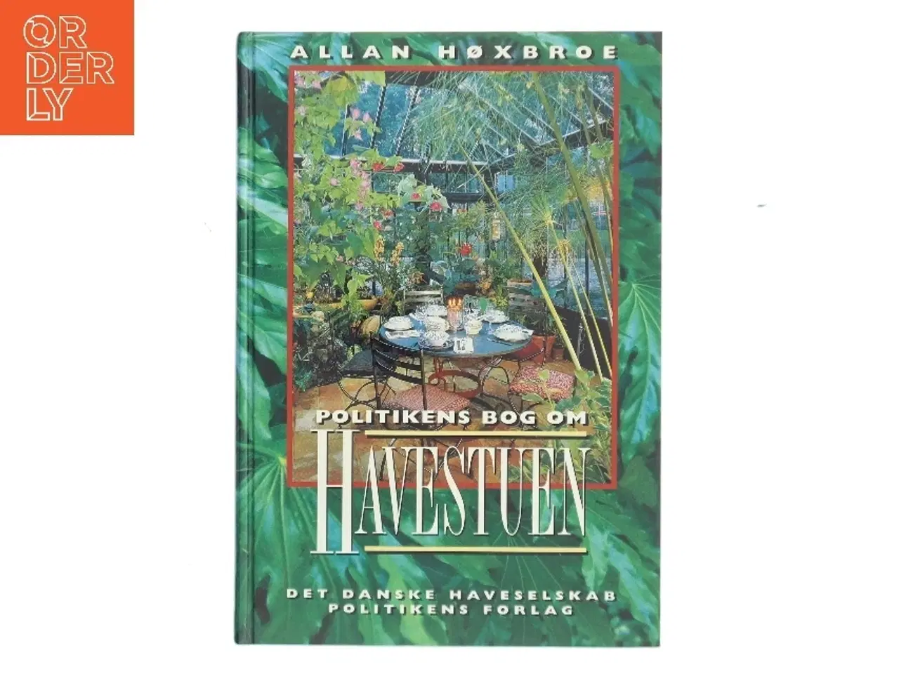Billede 1 - Politikens bog om havestuen af Allan Høxbroe (Bog)