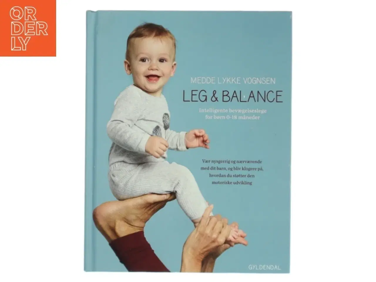 Billede 1 - Leg & balance : intelligente bevægelseslege for børn 0-18 måneder af Medde Lykke Vognsen (Bog)