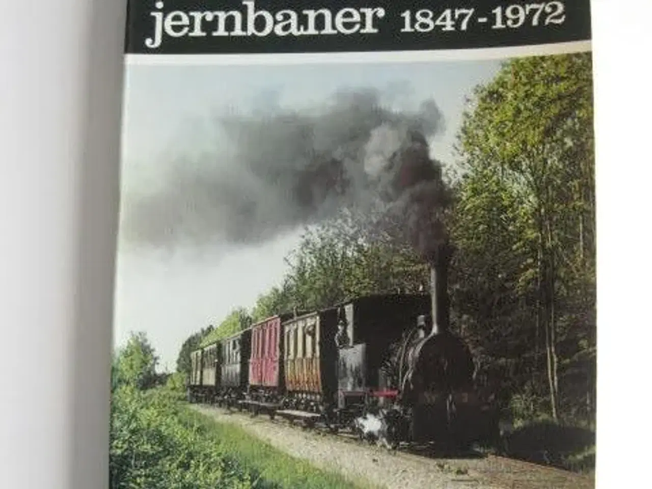 Billede 1 - Danske jernbaner 1847-1972