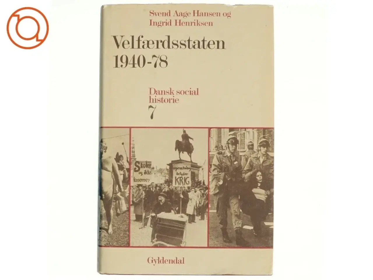 Billede 1 - Velfærdsstaten 1940-78: Dansk Socialhistorie 7 (Bog)