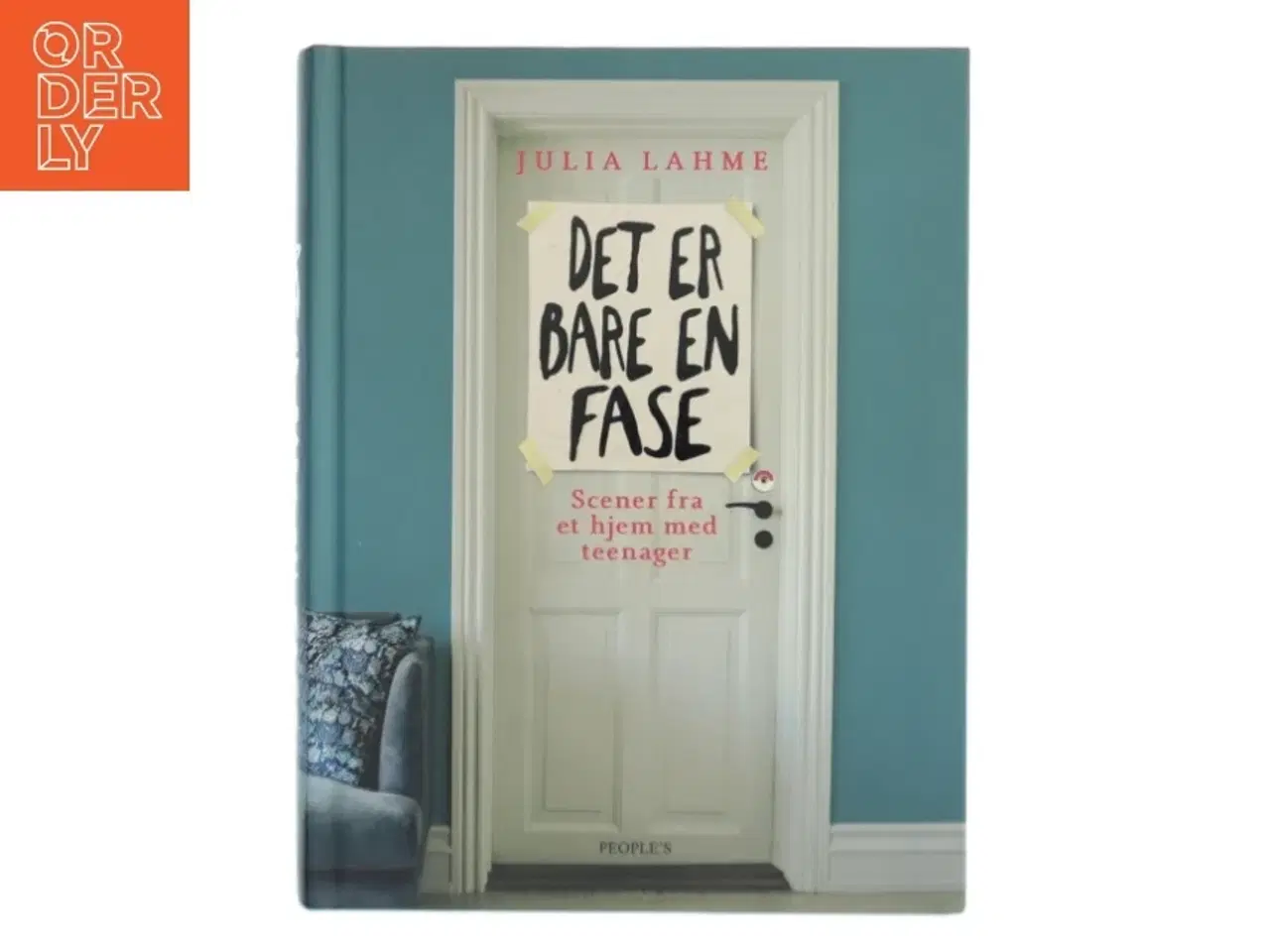 Billede 1 - Det er bare en fase : scener fra et hjem med teenager af Julia Lahme (Bog)