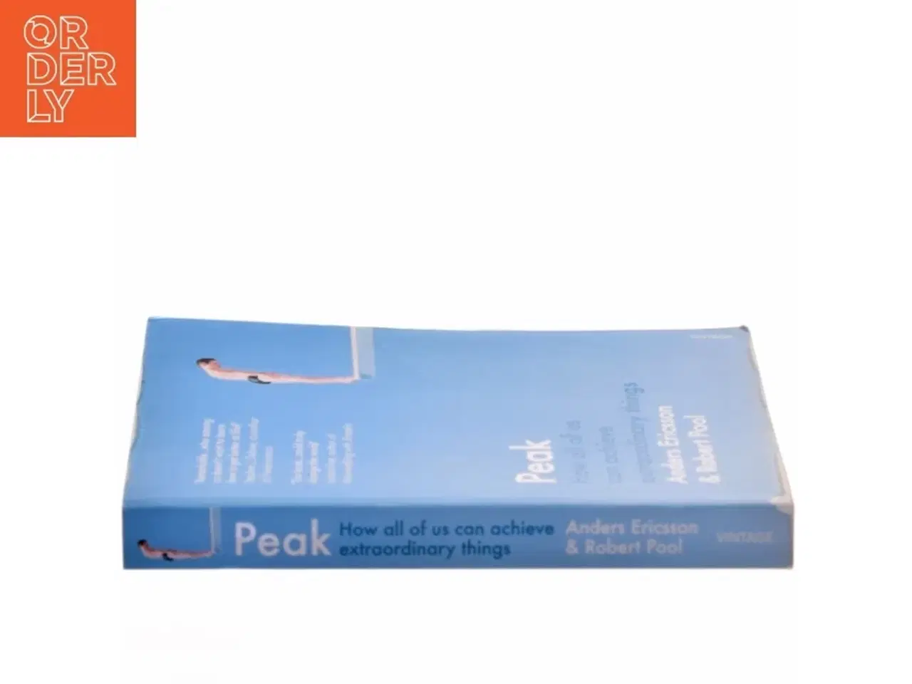 Billede 2 - Peak How all of us can achieve extraordinary things af Anders Ericsson (Bog)