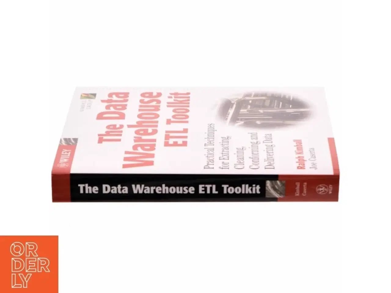 Billede 2 - The data warehouse ETL toolkit : practical techniques for extracting, cleaning, conforming, and delivering data (Bog)