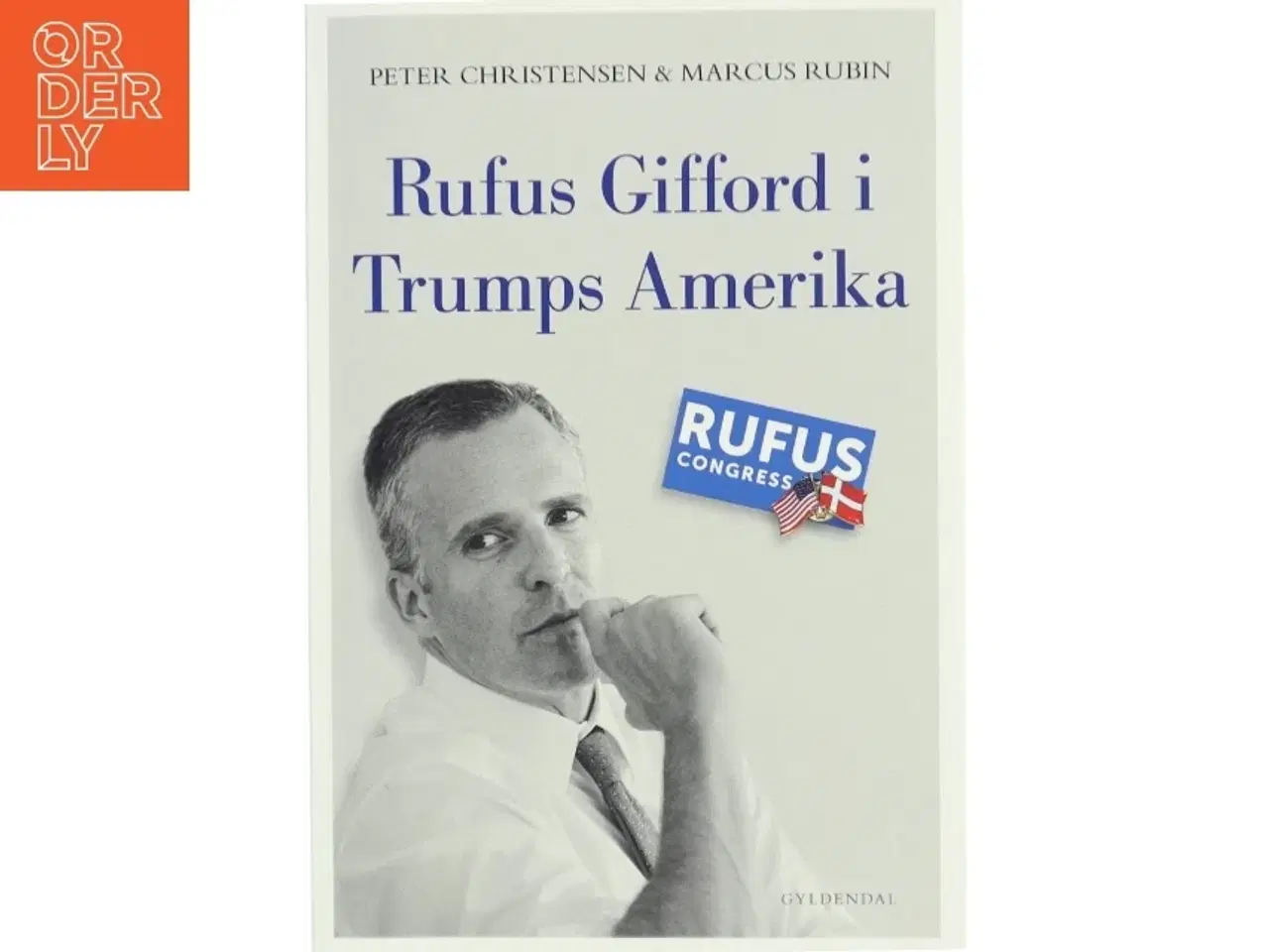 Billede 1 - Rufus Gifford i Trumps Amerika af Peter Christensen (f. 1973) (Bog)
