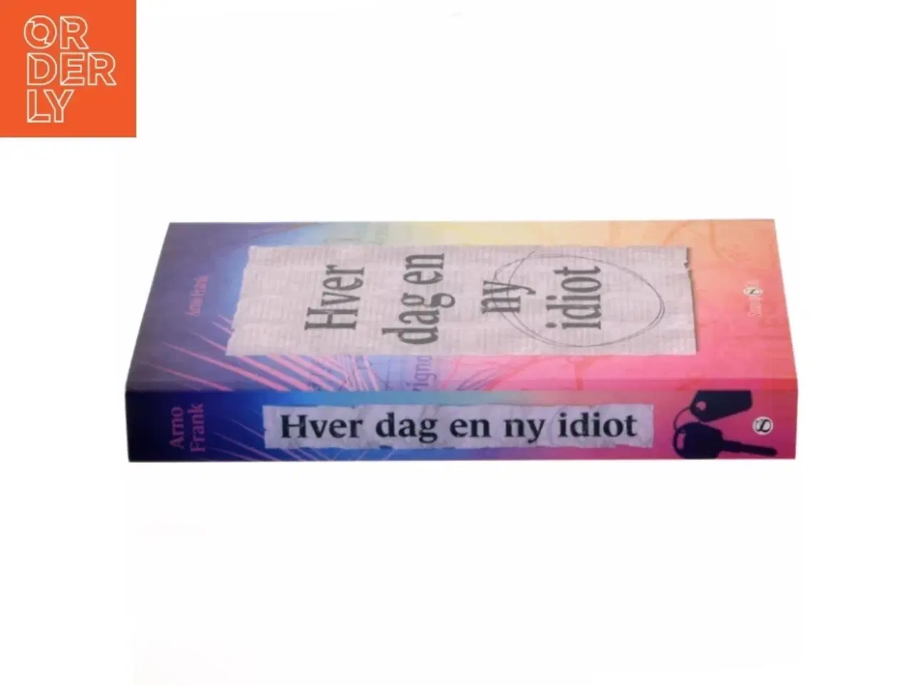 Billede 2 - Hver dag en ny idiot : roman af Arno Frank (f. 1971) (Bog)