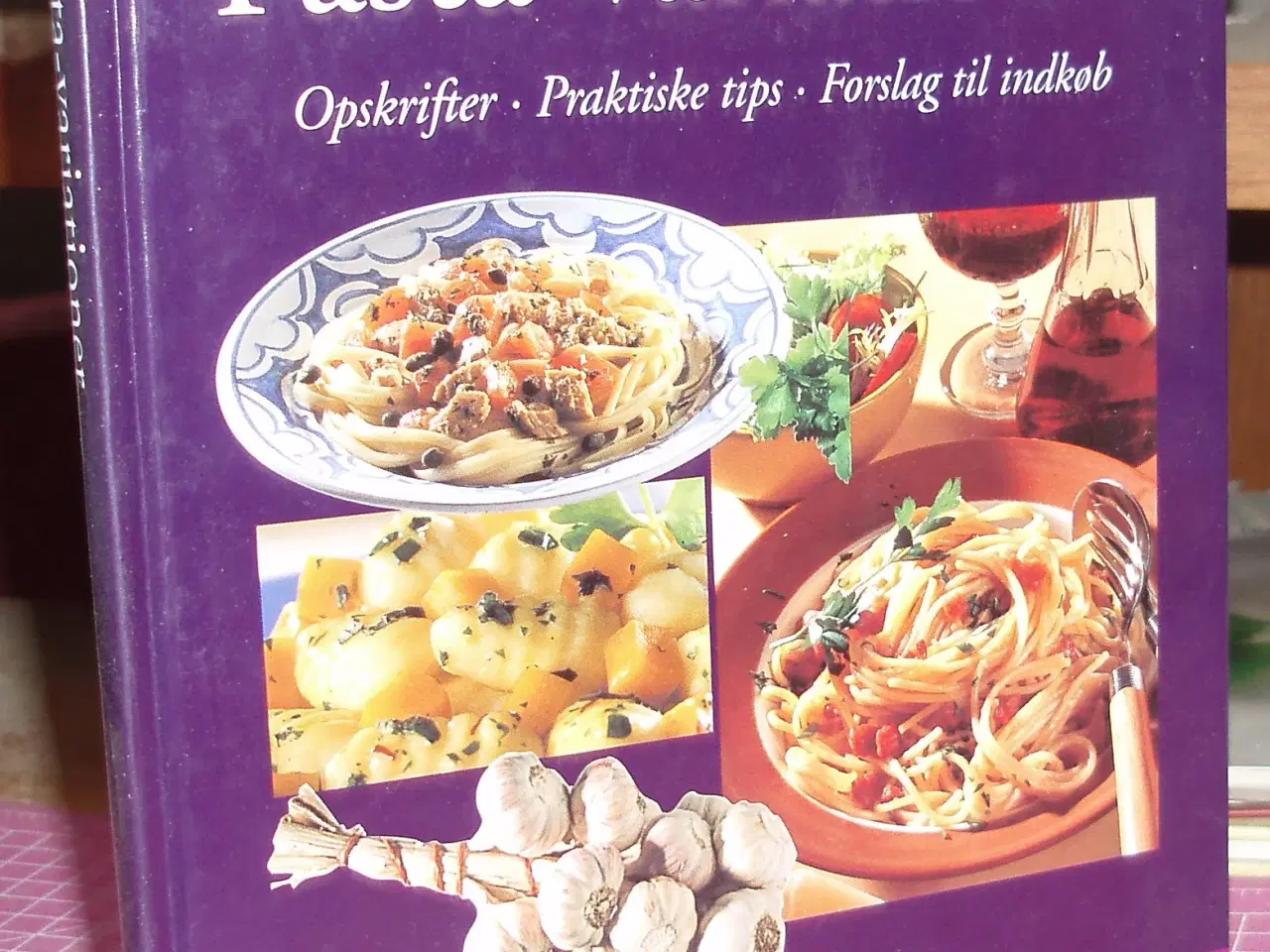 Billede 1 - Det gode køkken; Pasta-variationer