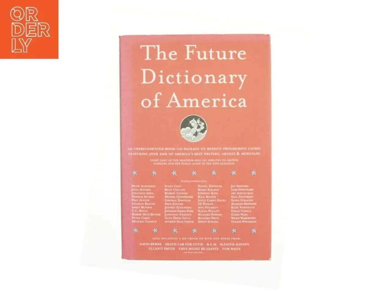Billede 1 - The future dictionary of America : a book to benefit progressive causes in the 2004 elections featuring over 170 of America&#39;s best writers and art