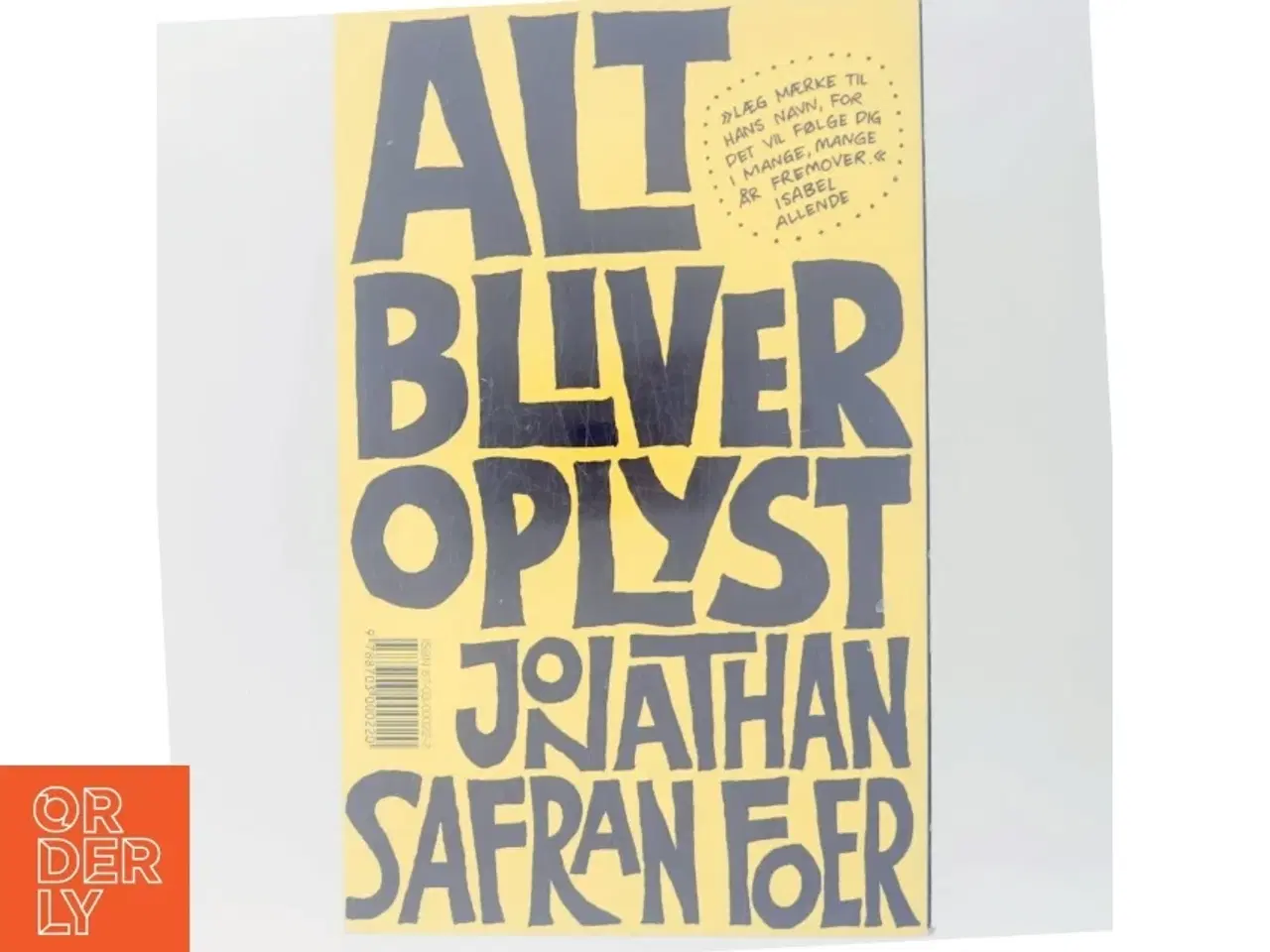 Billede 3 - Alt bliver oplyst : en roman af Jonathan Safran Foer (Bog)