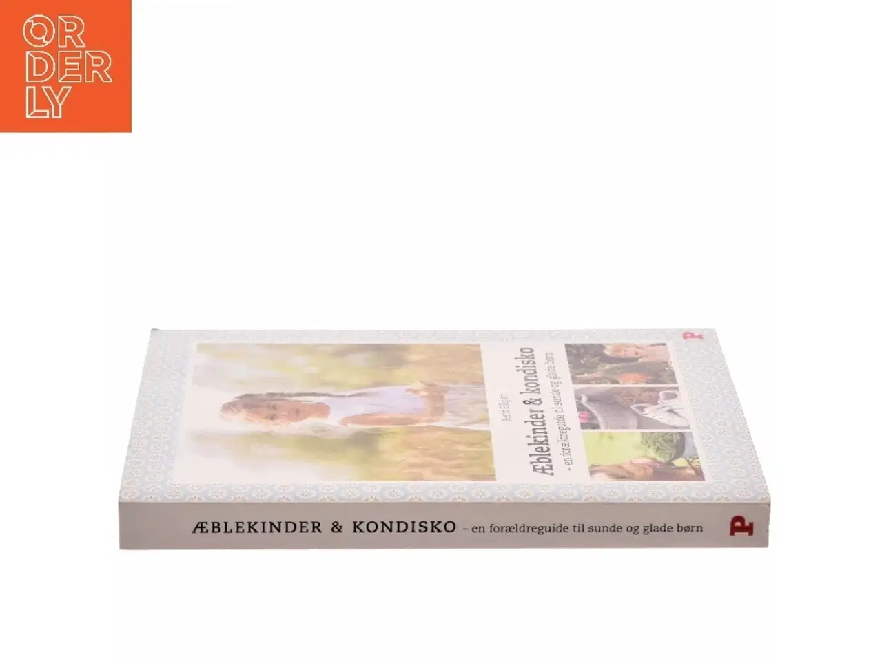 Billede 2 - Æblekinder & kondisko : en forældreguide til sunde og glade børn af Berit Elkjær (Bog)