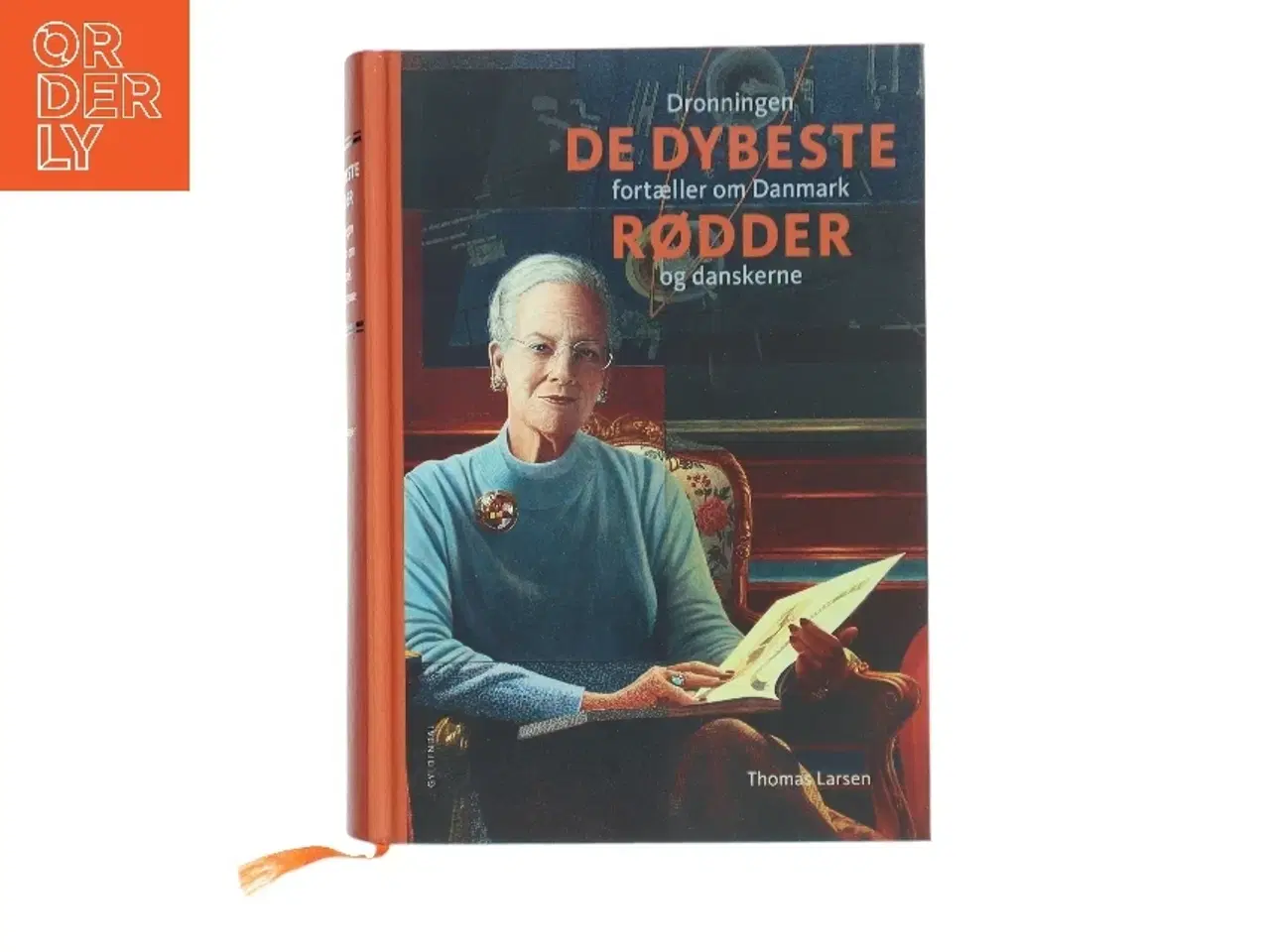 Billede 1 - De dybeste rødder : dronningen fortæller om Danmark og danskerne af Thomas Larsen (f. 1964) (Bog)