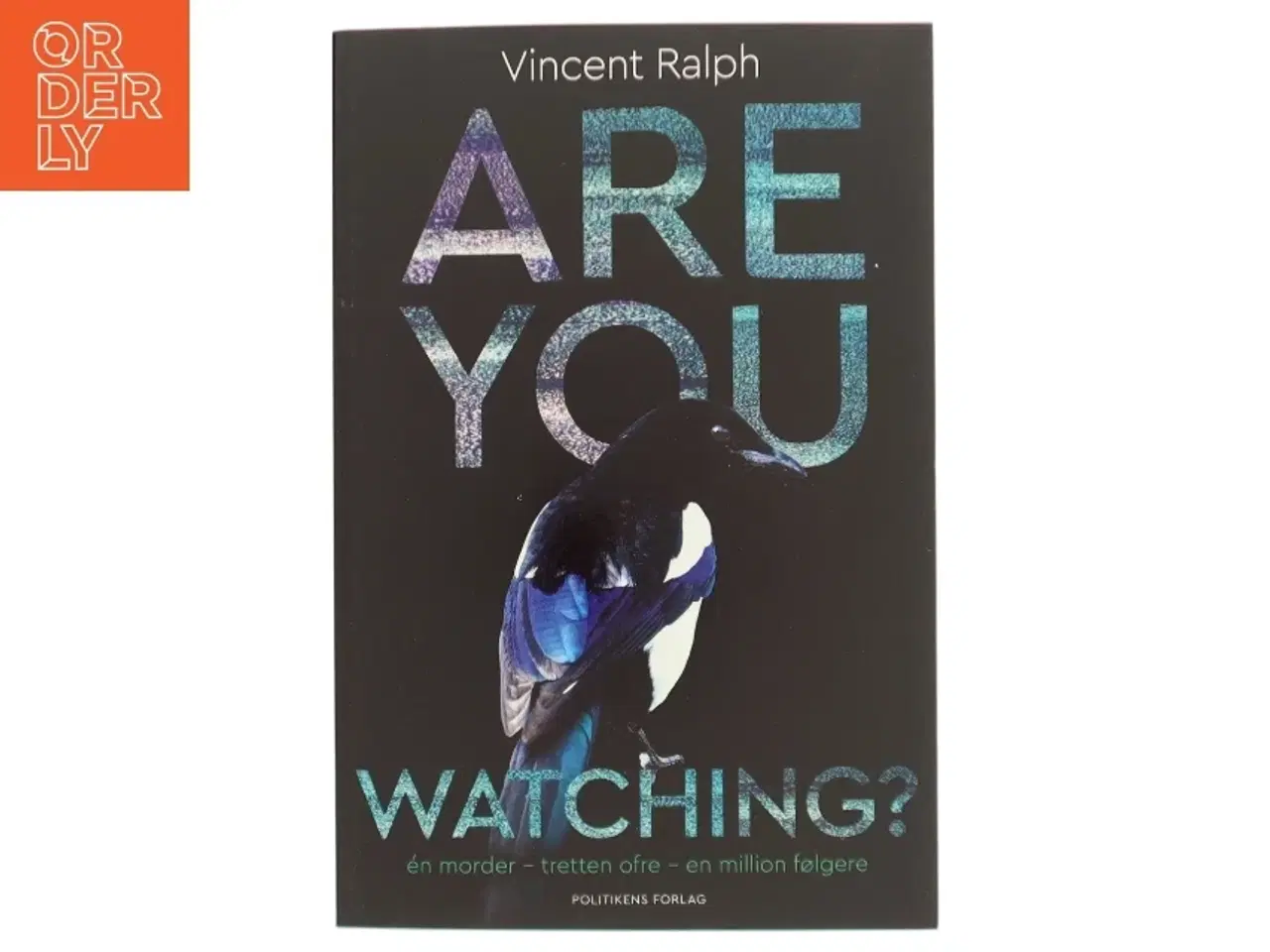 Billede 1 - Are you watching? : én morder, tretten ofre, en million følgere af Vincent Ralph (Bog)