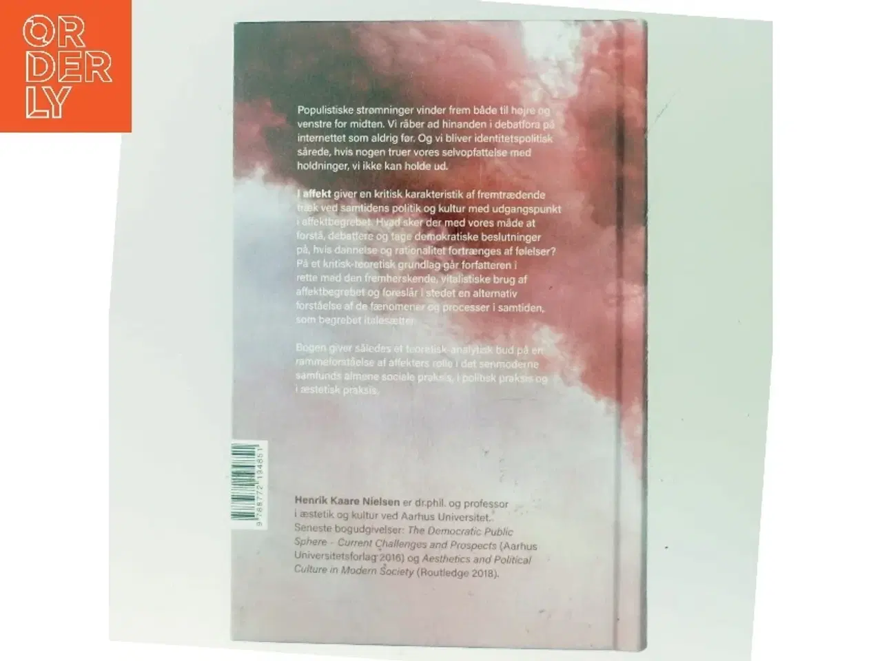 Billede 3 - I affekt : studier i senmoderne politik og kultur af Henrik Kaare Nielsen (f. 1953) (Bog)