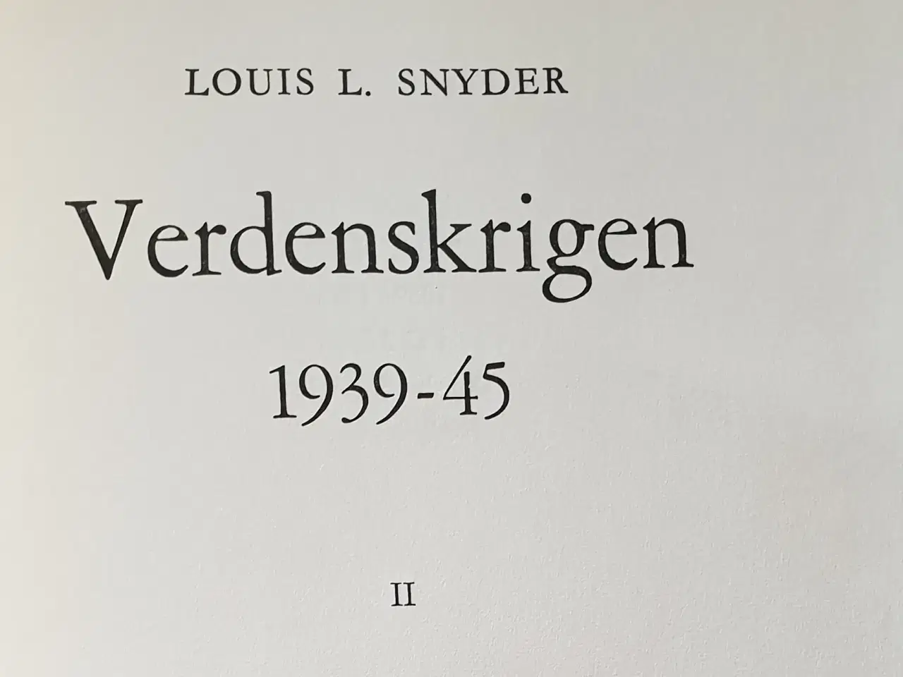 Billede 3 - Verdenskrigen 1939-45 Bind I & II Samt Peking og M