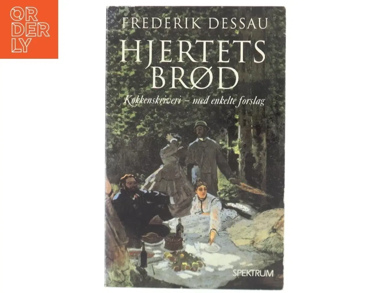 Billede 1 - Hjertets brød : køkkenskriveri - med enkelte forslag af Frederik Dessau (Bog)