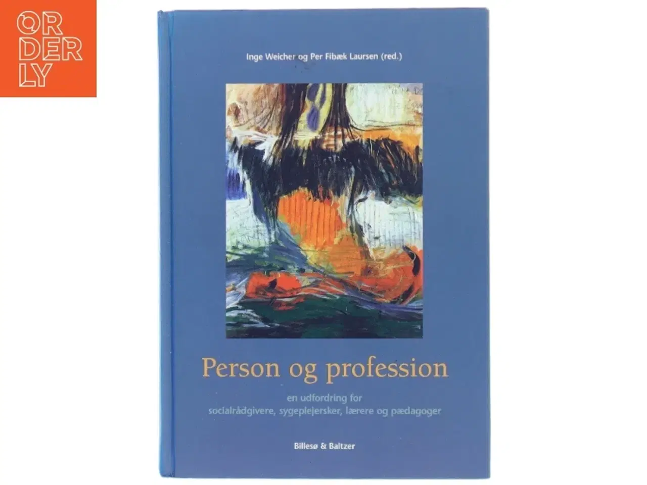 Billede 1 - Person og profession : en udfordring for socialrådgivere, sygeplejersker, lærere og pædagoger (Bog)
