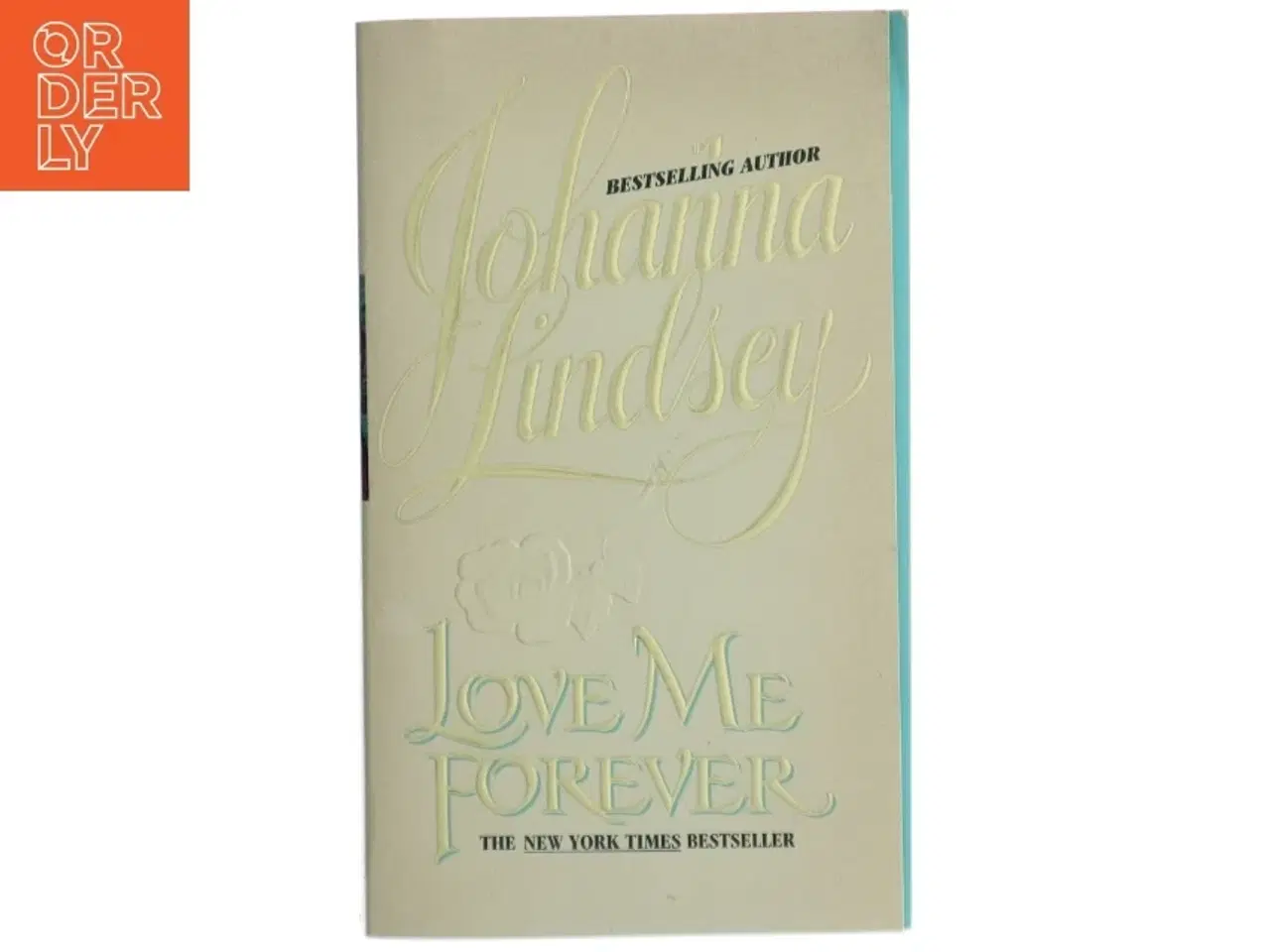 Billede 1 - Love Me Forever af Johanna Lindsey (Bog)