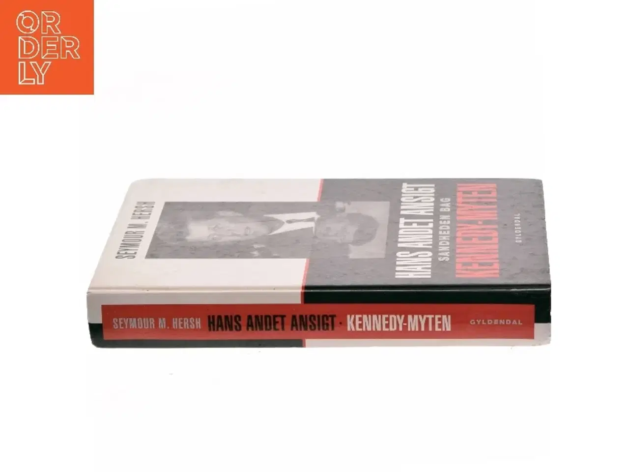 Billede 2 - Hans andet ansigt : sandheden bag Kennedy-myten af Seymour M. Hersh (Bog)