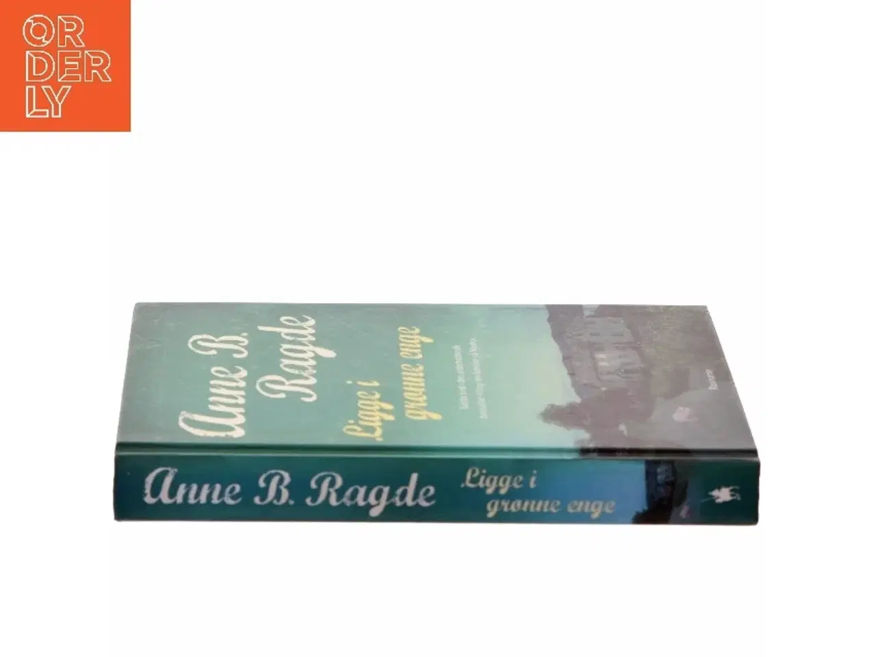 Billede 2 - Ligge i grønne enge : roman af Anne B. Ragde (Bog)