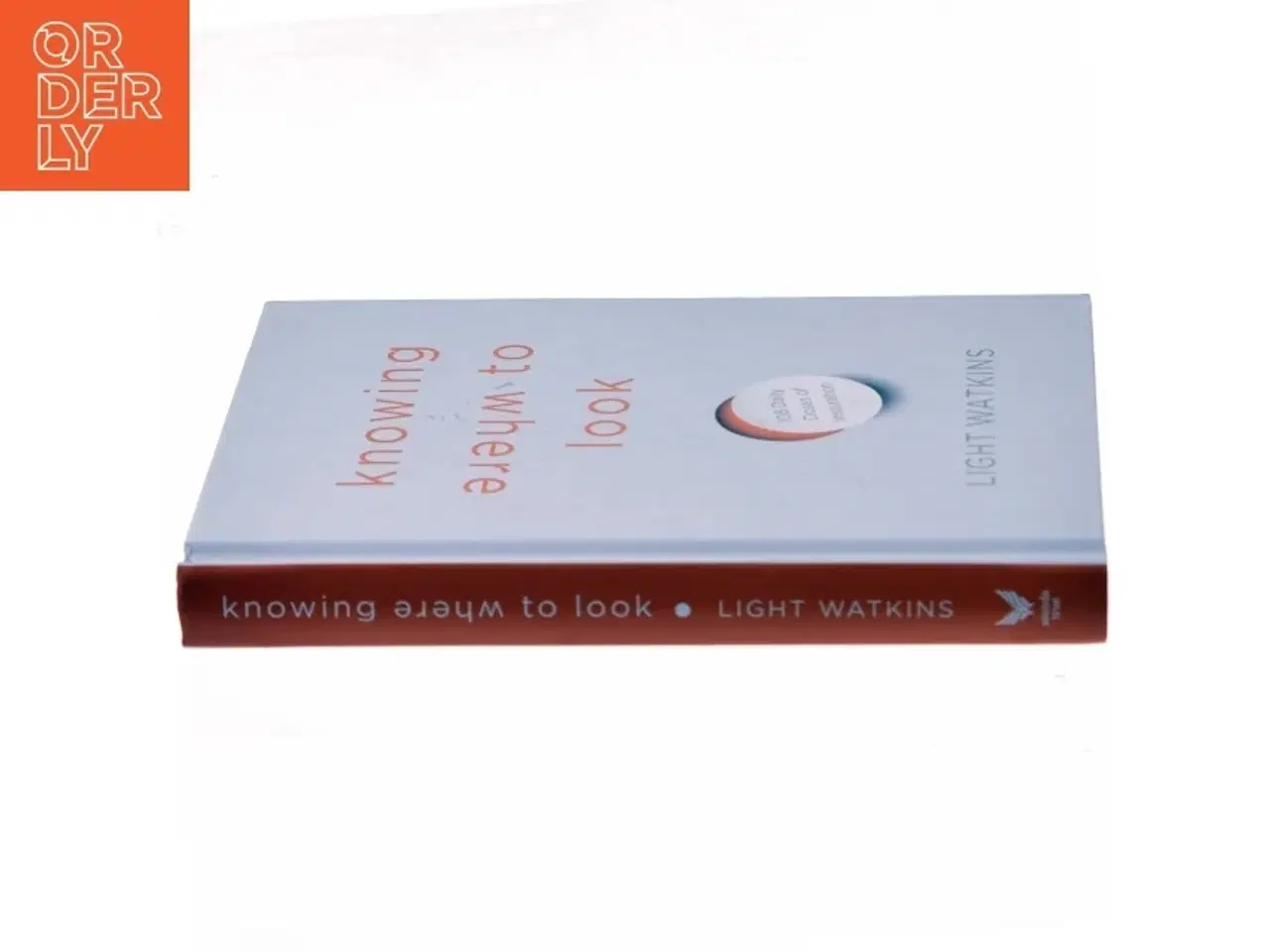 Billede 2 - Knowing where to look : 108 daily doses of inspiration af Light Watkins (Bog)