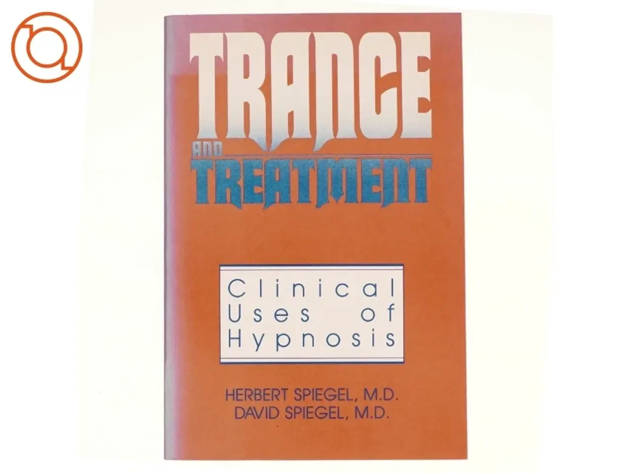 Billede 1 - Trance and Treatment af Herbert and David Spiegel