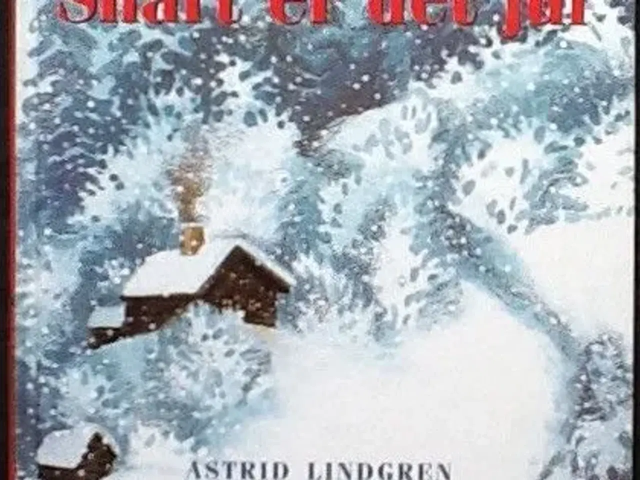 Billede 1 - Astrid Lindgren: Snart er det jul