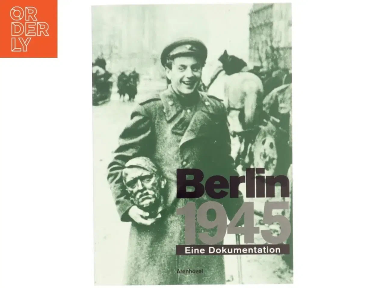 Billede 1 - Berlin 1945, Eine Dokumentation