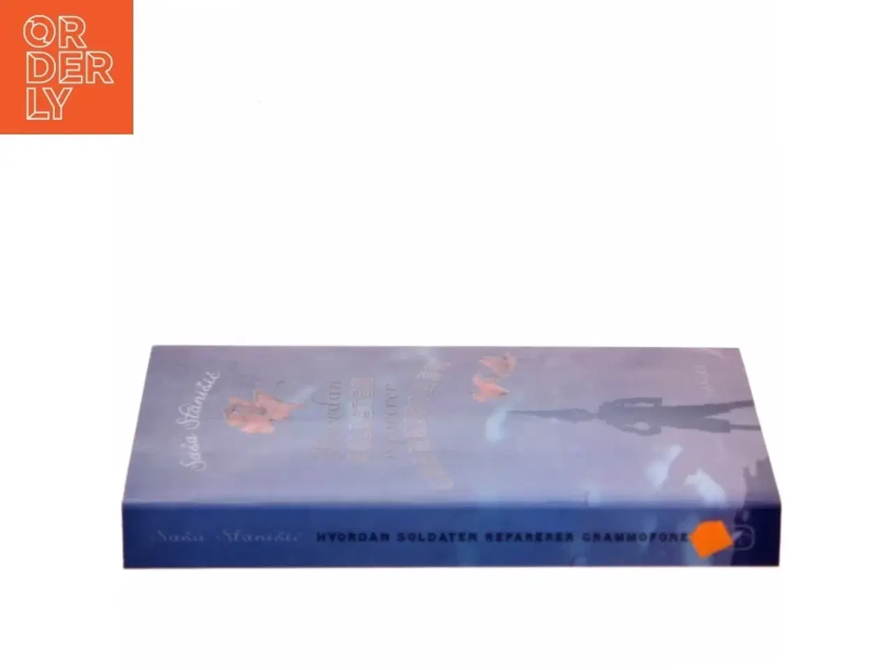Billede 2 - Hvordan soldaten reparerer grammofonen : roman af Saša Stanišić (Bog)