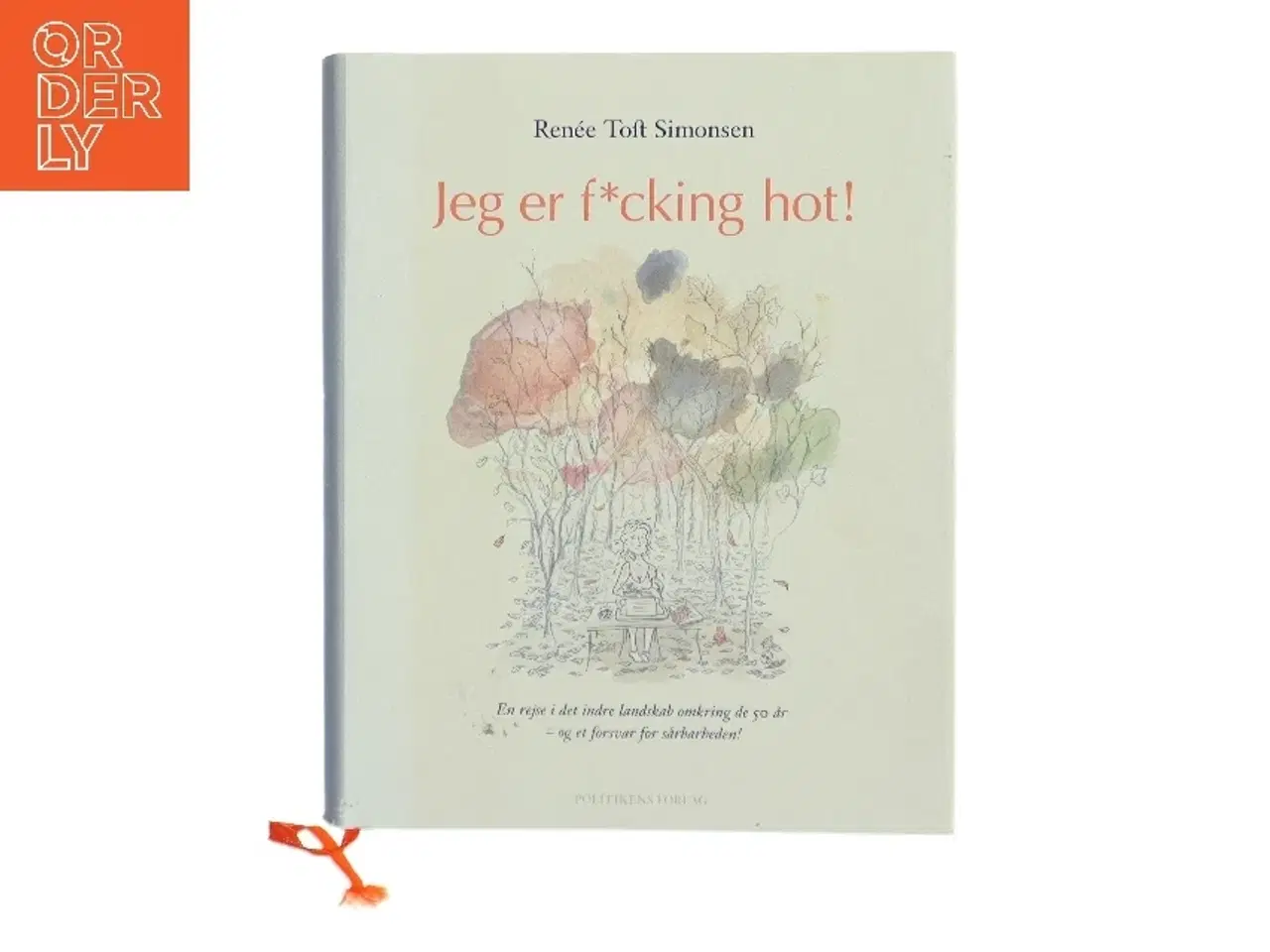Billede 1 - Jeg er f*cking hot! af Renée Toft Simonsen (Bog)