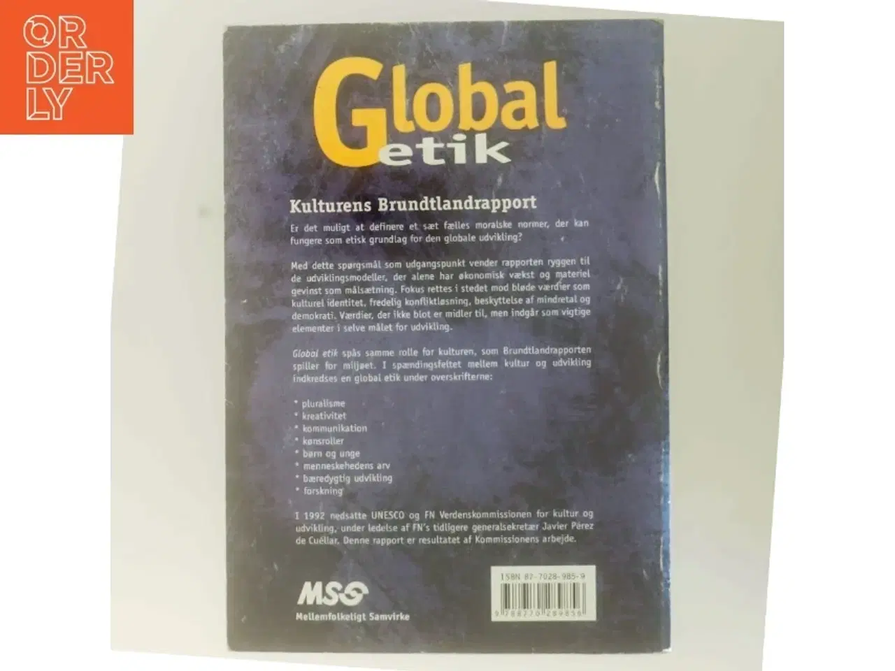 Billede 3 - Global etik : kulturens Brundtlandrapport : rapport fra Verdenskommissionen for kultur og udvikling af Javier Pérez de Cuéllar m.fl. (Bog)