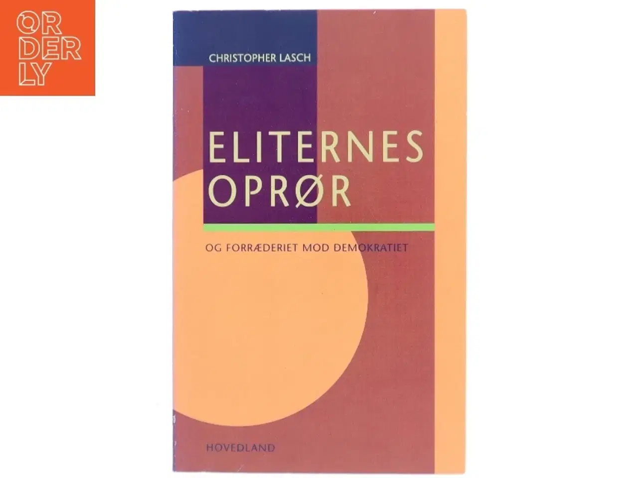 Billede 1 - Eliternes oprør og forræderiet mod demokratiet af Christopher Lasch (Bog)