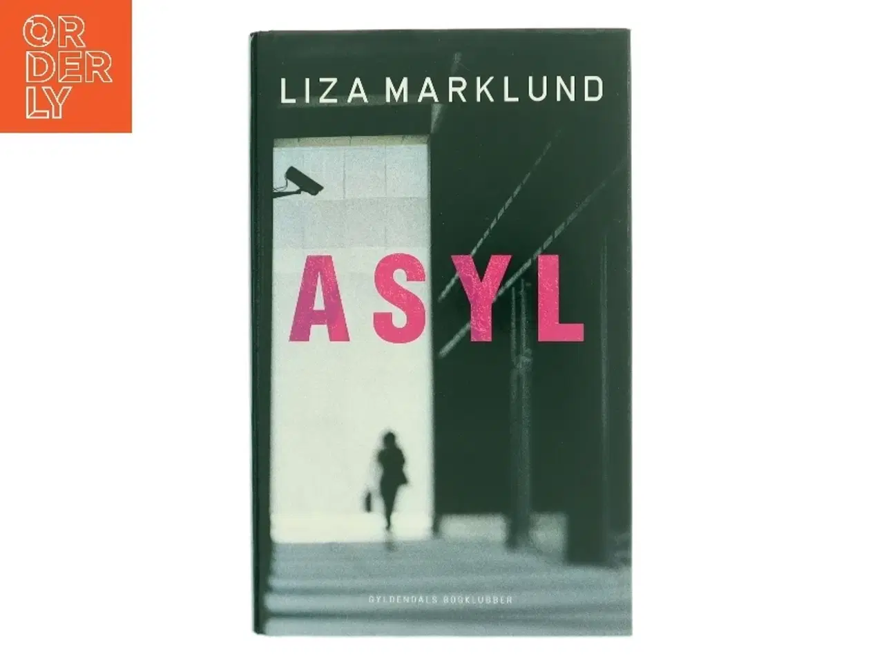 Billede 1 - Asyl af Liza Marklund (Bog)