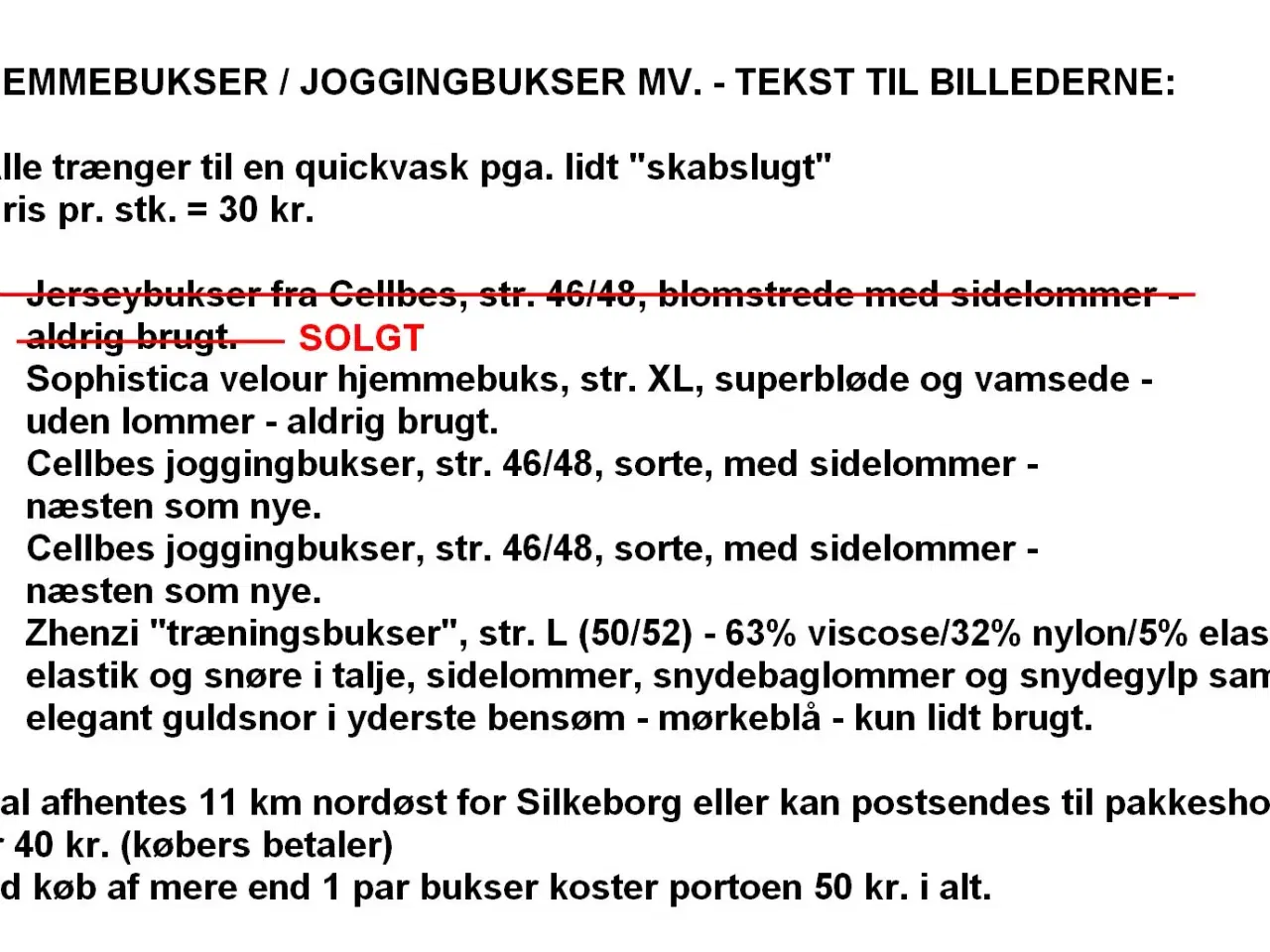 Billede 4 - Hjemmebukser / joggingbukser til ingen penge