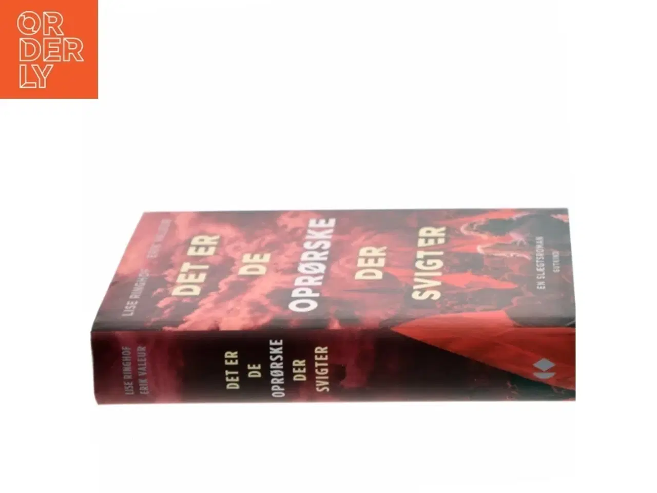 Billede 2 - Det er de oprørske der svigter : roman af Lise Ringhof (Bog)