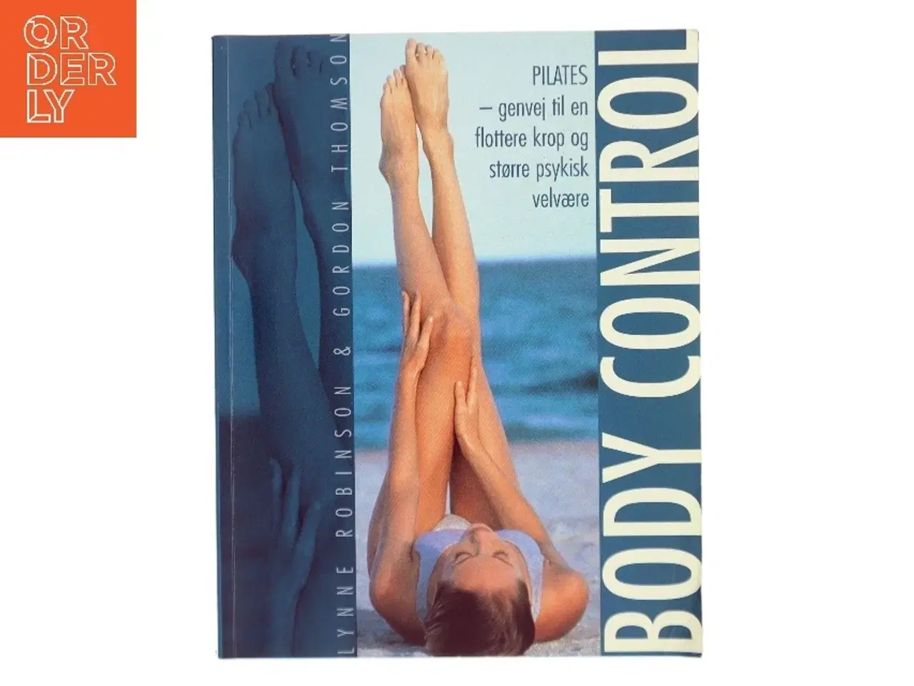 Billede 1 - Body Control Pilates : genvej til en flottere krop og større psykisk velvære (Bog)
