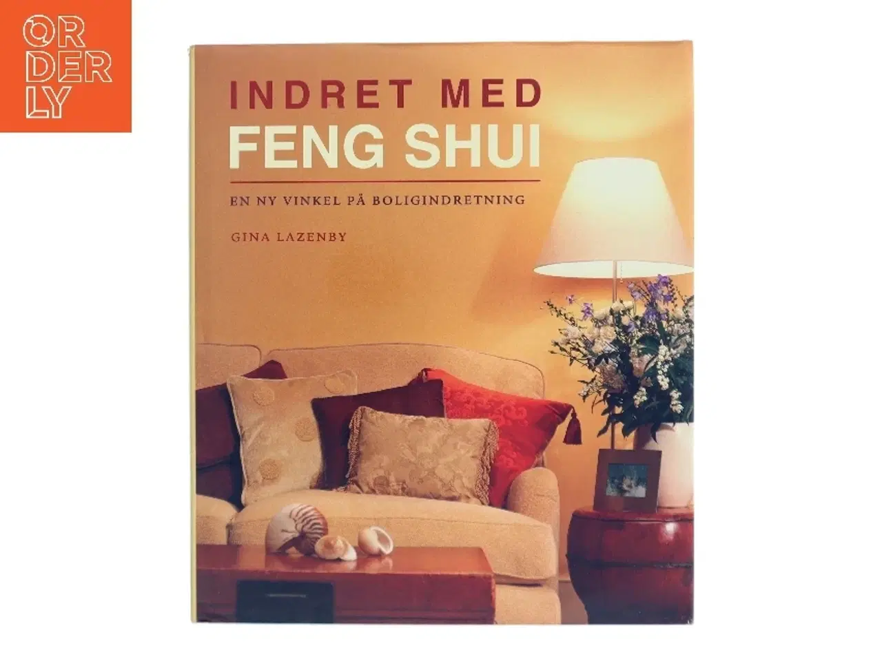 Billede 1 - Indret med Feng Shui af Gina Lazenby (Bog)