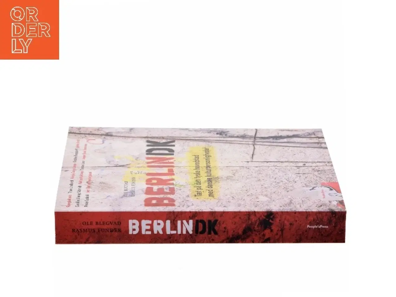 Billede 2 - Berlindk : tæt på den tyske hovedstad med danske kulturpersonligheder af Ole Blegvad (Bog)