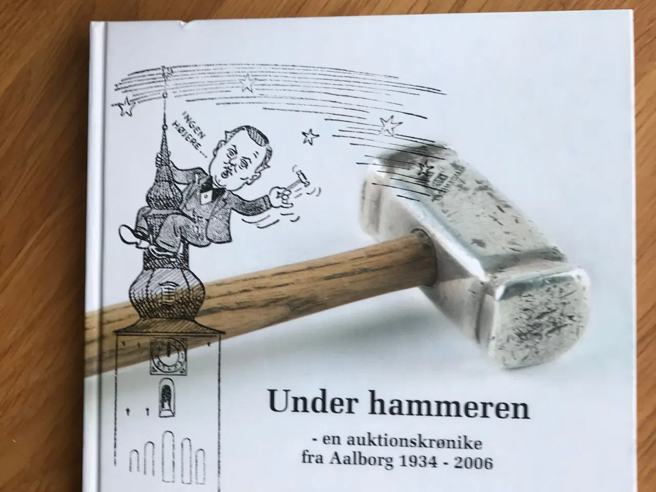 Billede 1 - Under hammeren - en auktionskrønike fra Aalborg...