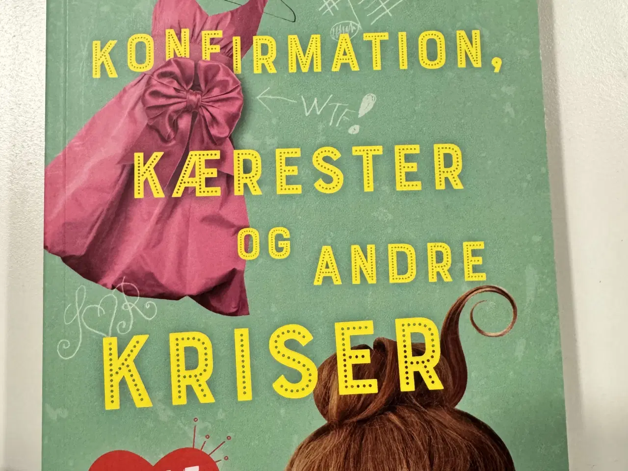 Billede 1 - Bog Bog: konfirmation, kærester og andre kriser
