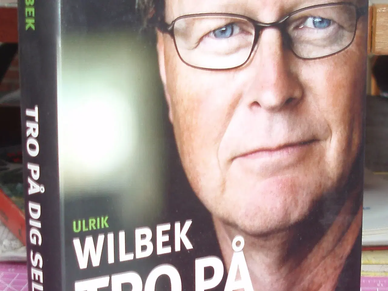 Billede 1 - Tro på dig selv af Ulrik Wilbek