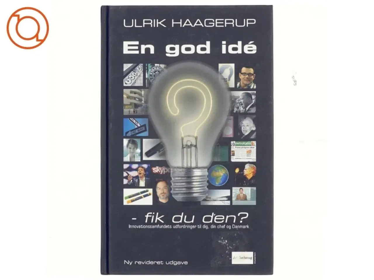 Billede 1 - En god idé - fik du den? af Ulrik Haagerup (Bog)