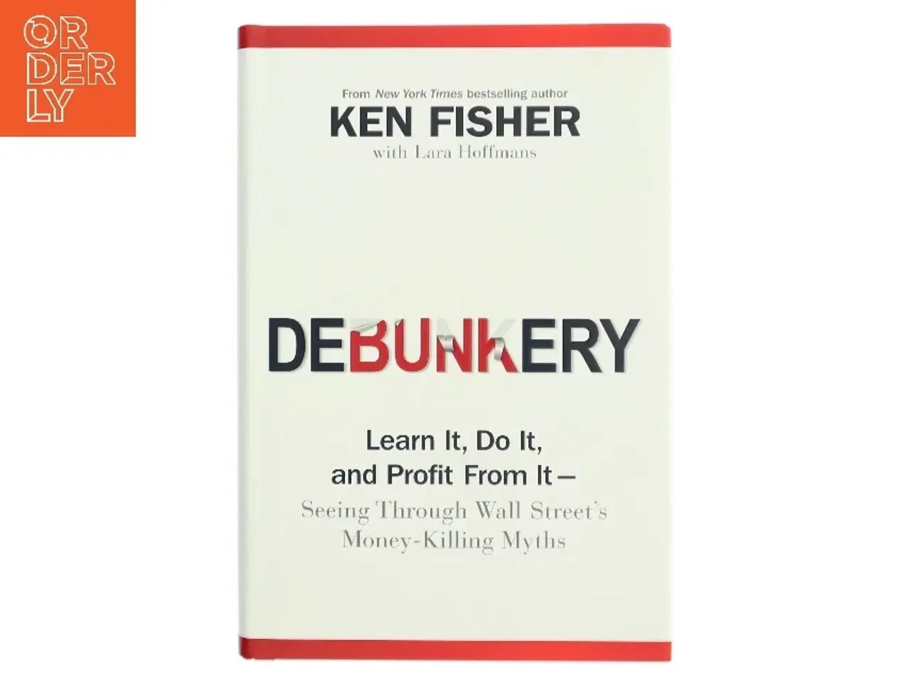Billede 1 - Debunkery af Kenneth L. Fisher (Bog)