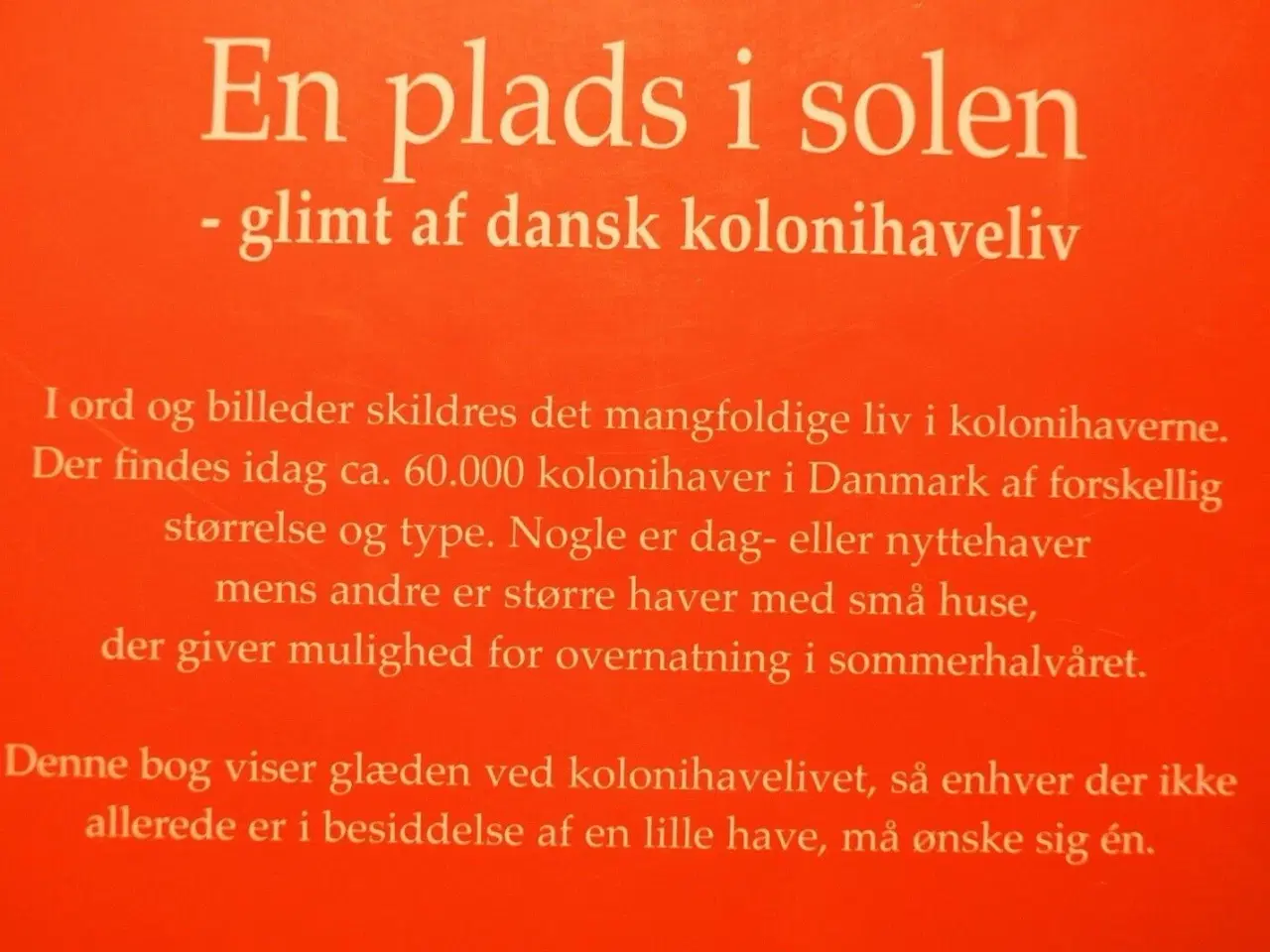Billede 3 - en plads i solen glimt af dansk kolonihaveliv, af 