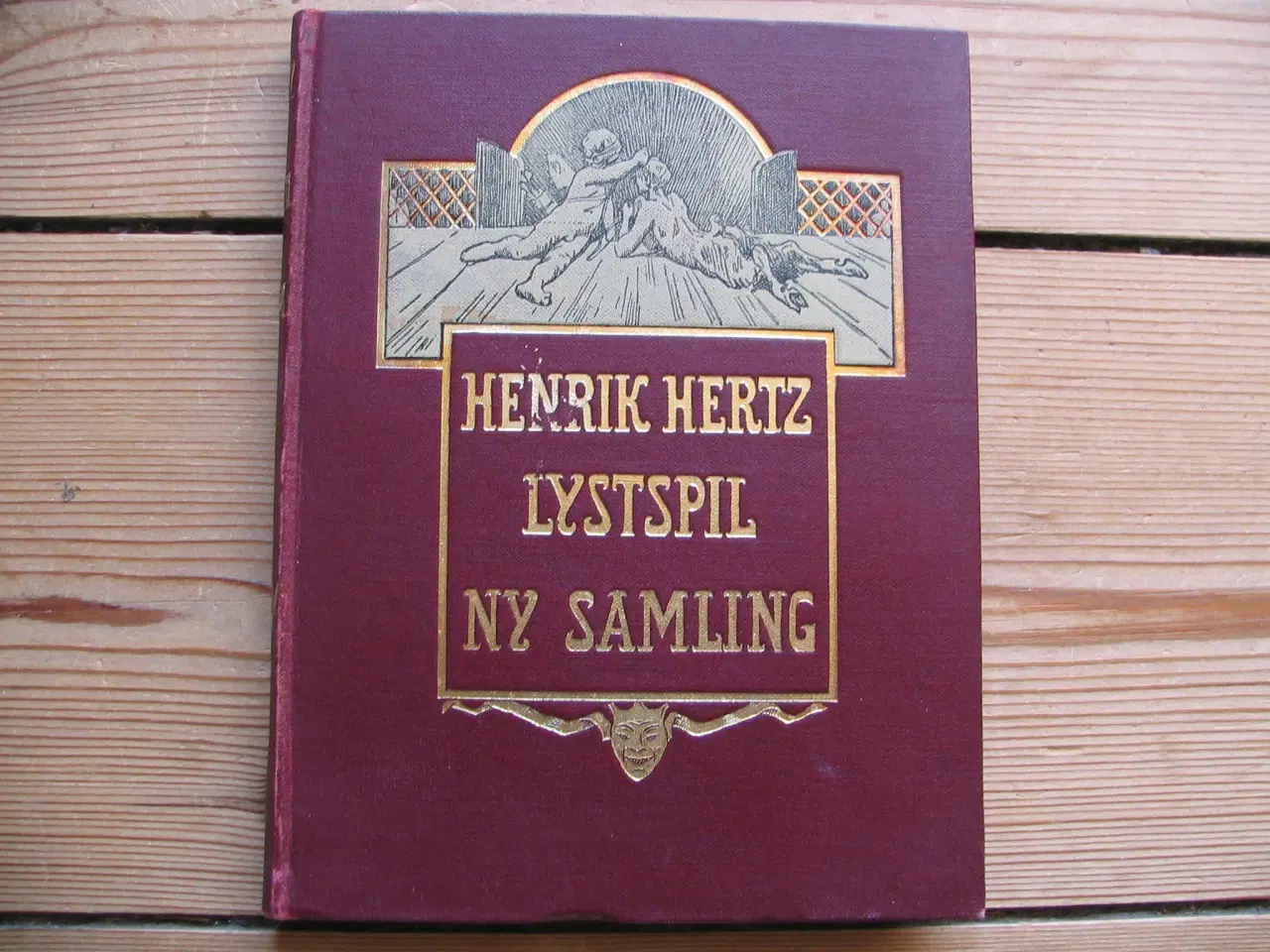 Billede 1 - Henrik Hertz. Lystspil - Ny samling, fra 1902