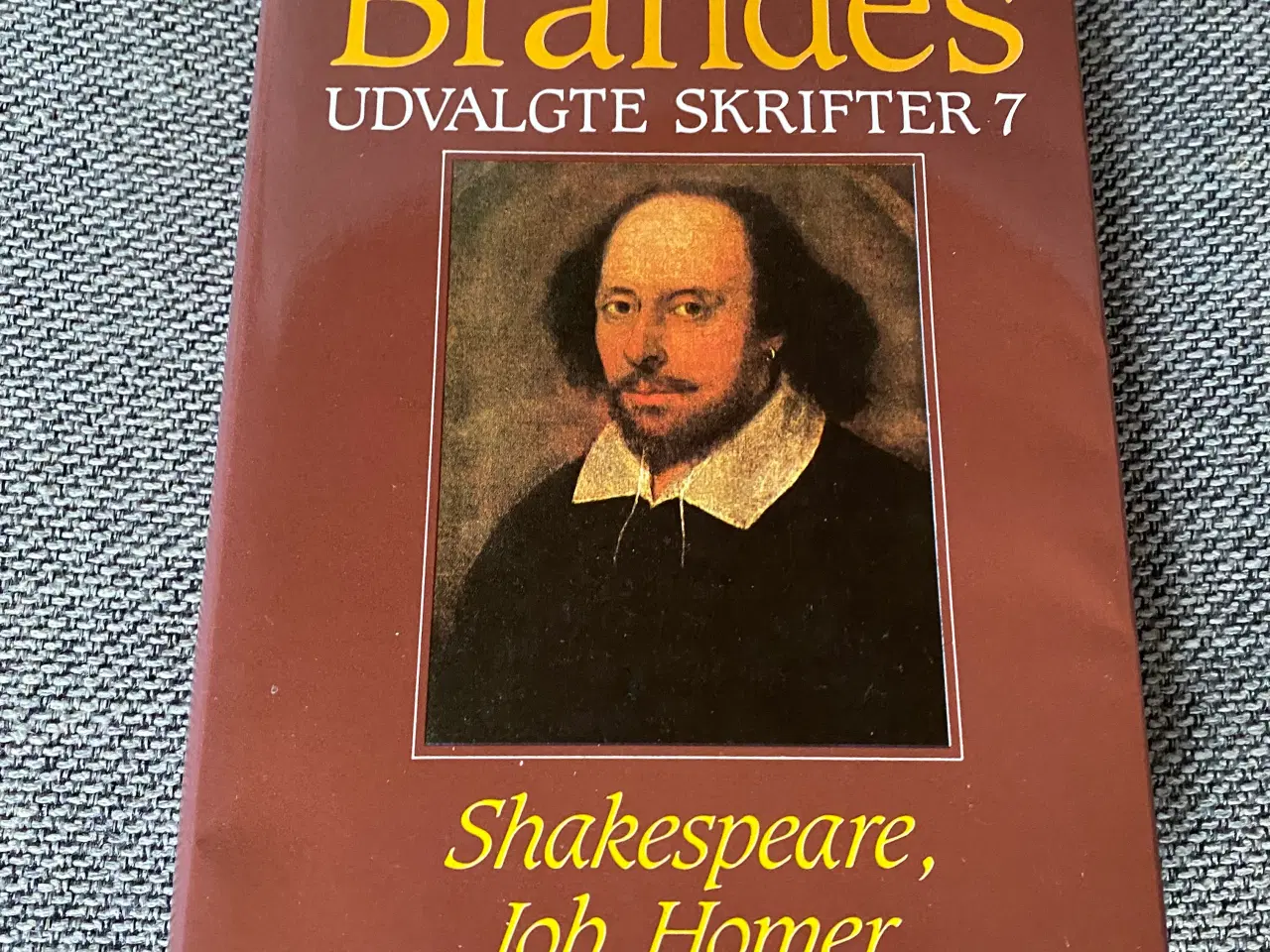 Billede 1 - Udvalgte Skrifter bind 7 Shakespare, Job, Homer 