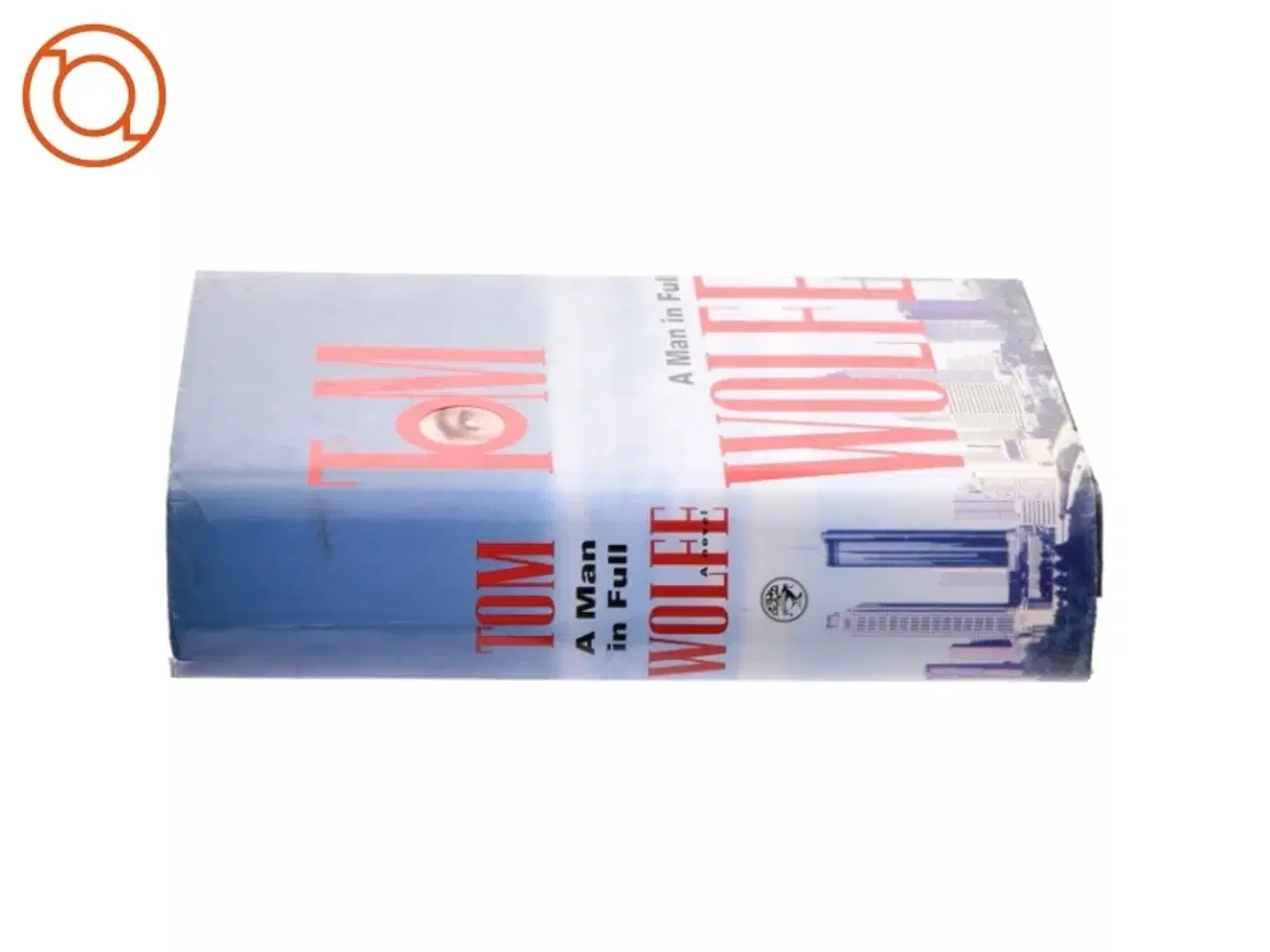 Billede 2 - A man in full : a novel af Tom Wolfe (Bog)