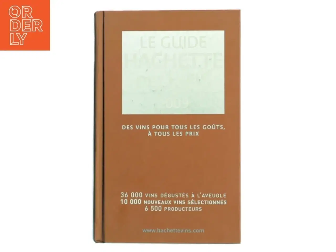 Billede 1 - Le guide Hachette des vins 2009 af Hachette (Firme). (Bog)