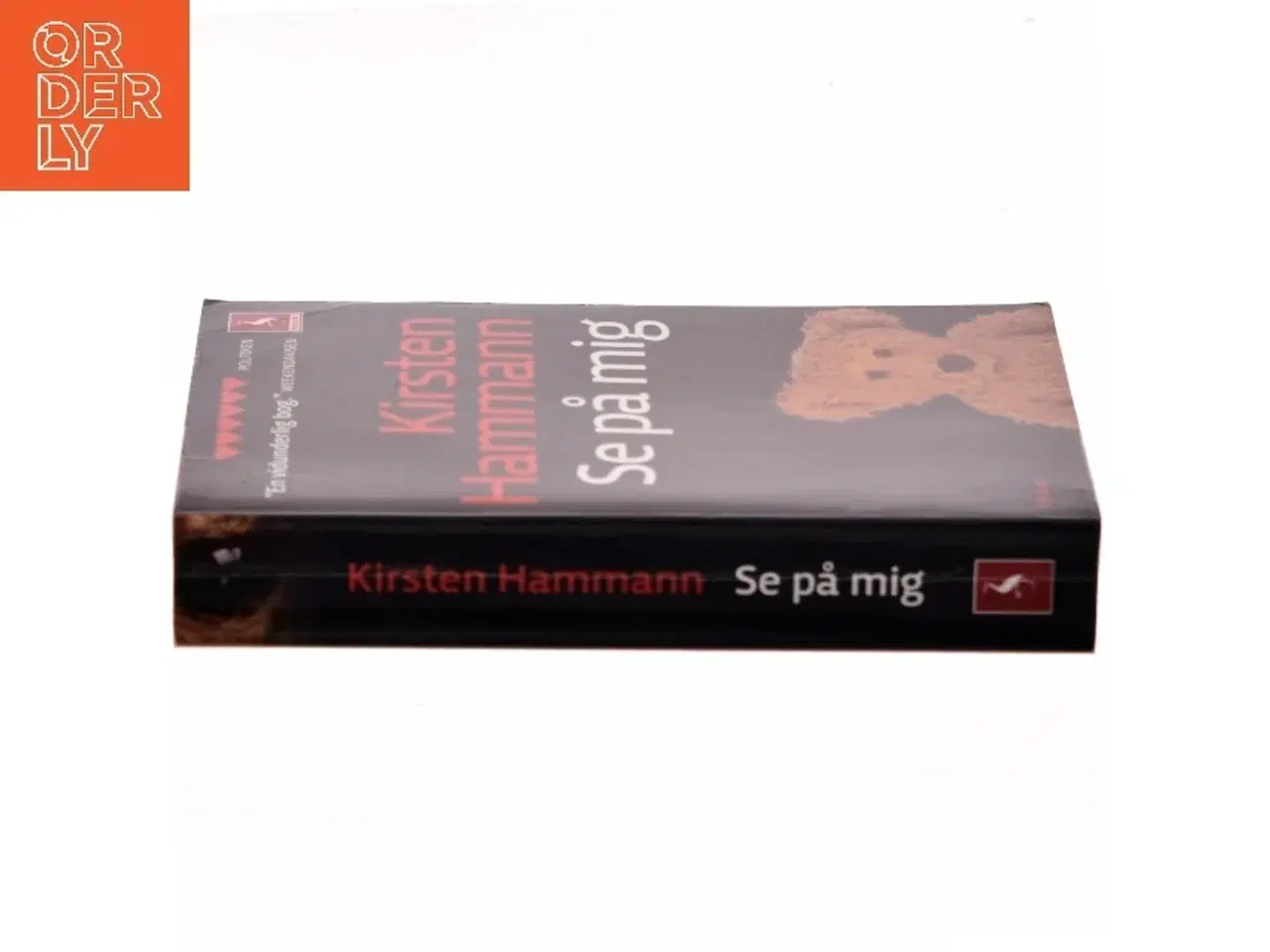 Billede 4 - Se på mig : roman af Kirsten Hammann (Bog)
