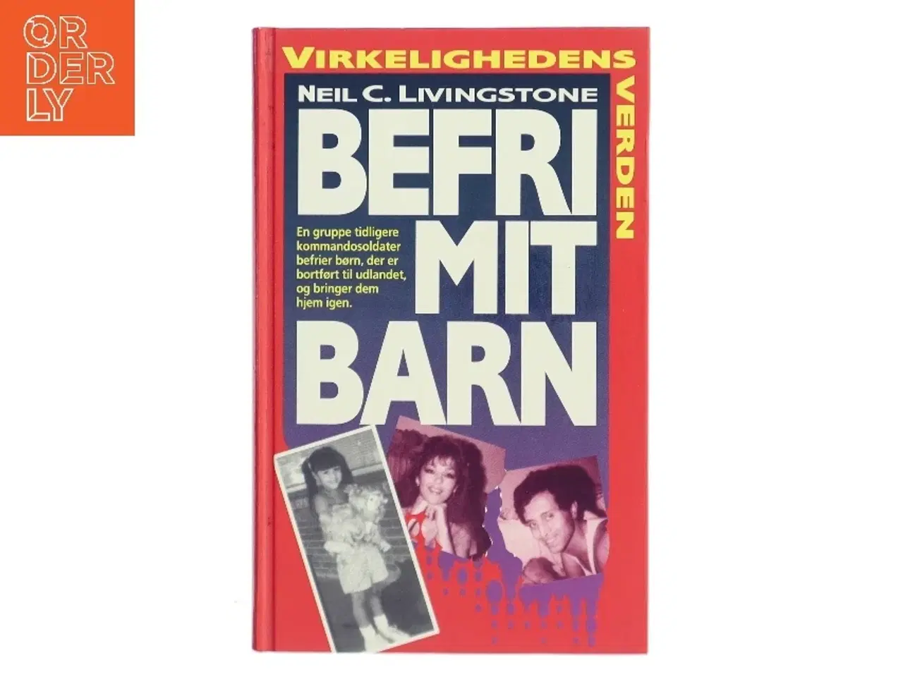 Billede 1 - Befri mit barn af Neil C. Livingstone (Bog)